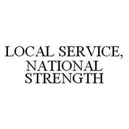 LOCAL SERVICE, NATIONAL STRENGTH