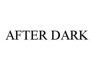 AFTER DARK