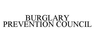 BURGLARY PREVENTION COUNCIL