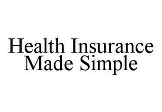 HEALTH INSURANCE MADE SIMPLE