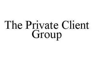 THE PRIVATE CLIENT GROUP