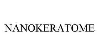 NANOKERATOME