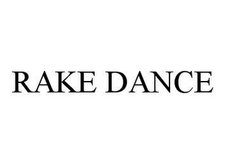 RAKE DANCE