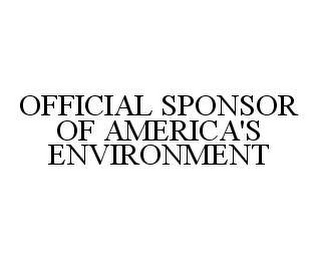 OFFICIAL SPONSOR OF AMERICA'S ENVIRONMENT