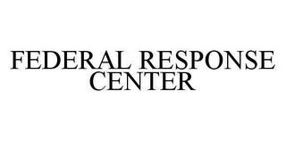FEDERAL RESPONSE CENTER
