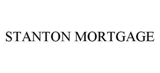 STANTON MORTGAGE