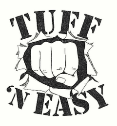 TUFF 'N EASY