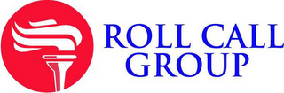 ROLL CALL GROUP