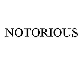 NOTORIOUS