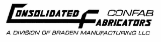 CONSOLIDATED FABRICATORS CONFAB A DIVISION OF BRADEN MANUFACTURING LLC