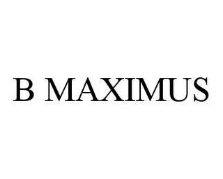 B MAXIMUS