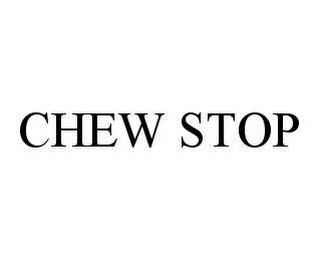 CHEW STOP