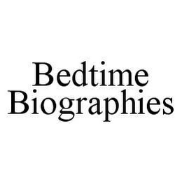 BEDTIME BIOGRAPHIES