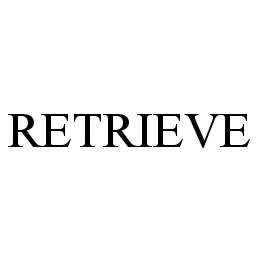 RETRIEVE