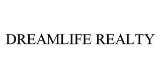 DREAMLIFE REALTY