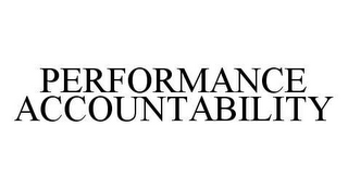 PERFORMANCE ACCOUNTABILITY