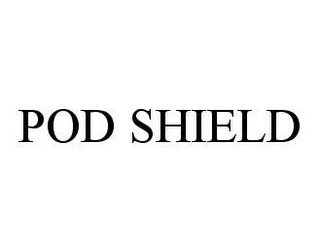 POD SHIELD