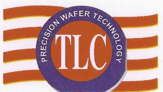 TLC PRECISION WAFER TECHNOLOGY