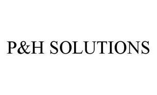 P&H SOLUTIONS