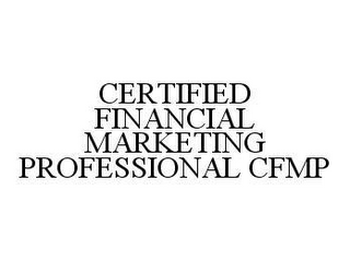 CERTIFIED FINANCIAL MARKETING PROFESSIONAL CFMP