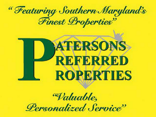 "FEATURING SOUTHERN MARYLAND'S FINEST PROPERTIES" PATERSONS REFERRED PROPERTIES "VALUABLE, PERSONALIZED SERVICE"