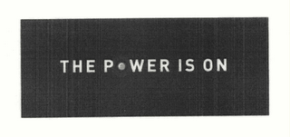 THE POWER IS ON