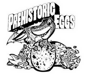 PREHISTORIC EGGS