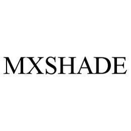 MXSHADE