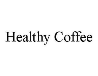 HEALTHY COFFEE