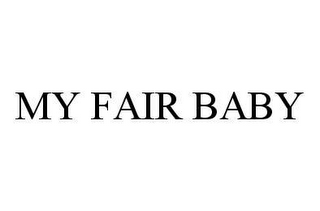 MY FAIR BABY