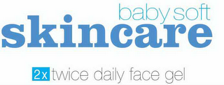 BABYSOFT SKINCARE 2X TWICE DAILY FACE GEL