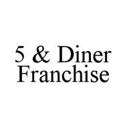 5 & DINER FRANCHISE