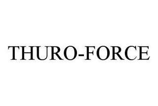 THURO-FORCE