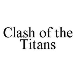 CLASH OF THE TITANS