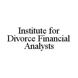 INSTITUTE FOR DIVORCE FINANCIAL ANALYSTS