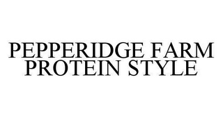 PEPPERIDGE FARM PROTEIN STYLE