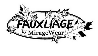 FAUXLIAGE BY MIRAGEWEAR