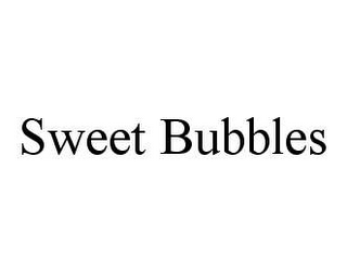 SWEET BUBBLES