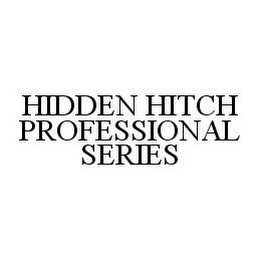 HIDDEN HITCH PROFESSIONAL SERIES