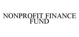 NONPROFIT FINANCE FUND