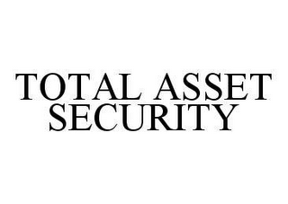 TOTAL ASSET SECURITY