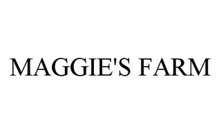 MAGGIE'S FARM