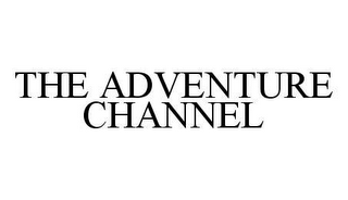 THE ADVENTURE CHANNEL