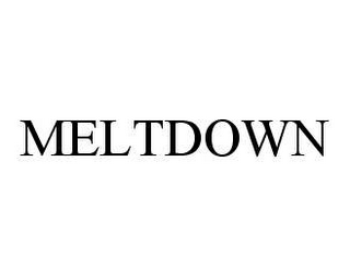 MELTDOWN