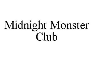 MIDNIGHT MONSTER CLUB