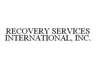 RECOVERY SERVICES INTERNATIONAL, INC.