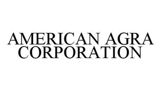 AMERICAN AGRA CORPORATION