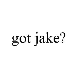 GOT JAKE?