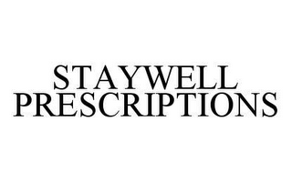 STAYWELL PRESCRIPTIONS