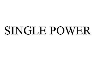 SINGLE POWER